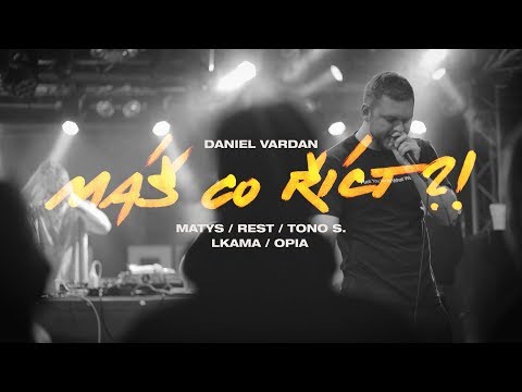 Daniel Vardan - Máš co říct?! feat. Matys, Tono S. & Rest (prod. Lkama, cuty Opia)