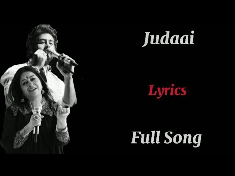 Judaai|Full Lyrics|Arijit Singh|Rekha Bhardwaj|Sachin-Jigar|Priya Saraiya|Dinesh Vijan|Badlapur