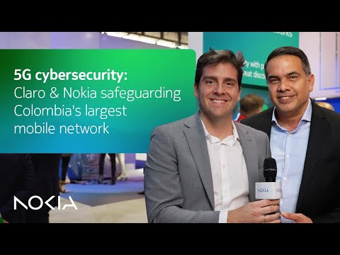 5G Cybersecurity: Claro & Nokia safeguarding Colombia's largest mobile network