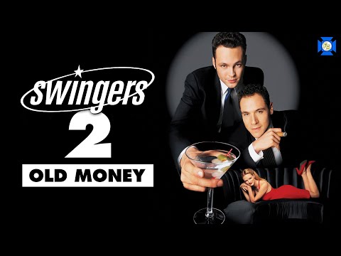 SWINGERS 2 - Old Money: VCR Redux LIVE Sequels We Need