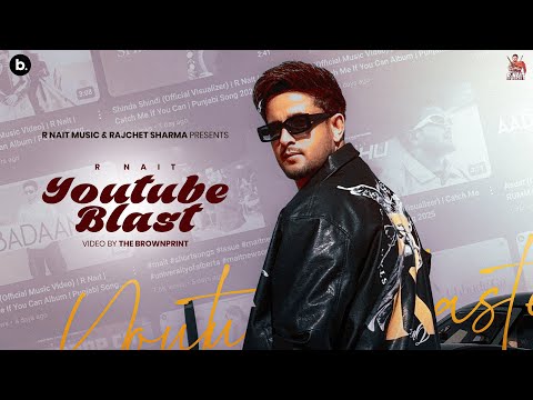 YouTube Blast (Official Music Video) | R Nait | Catch Me If You Can Album | Punjabi Song 2025