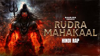 Rudra Mahakaal - Raanjha || Lucky || Om Namah Shivay || Mahashivratri Song || Hindi Rap Song || 2025