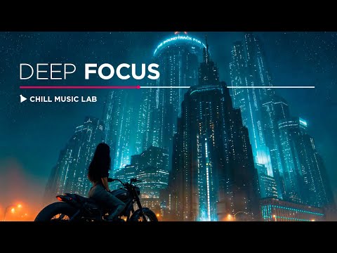 Futuristic Chill Music — Deep Focus & Inspiring Mix