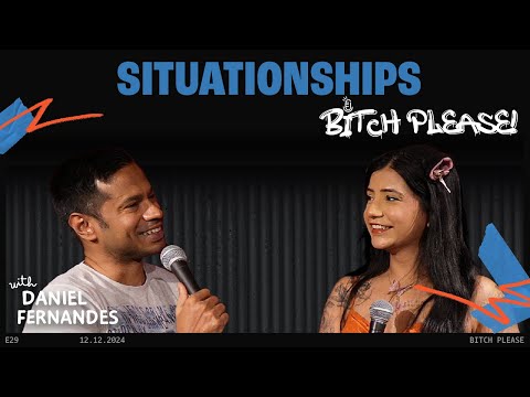 Situationships | B*tch Please Ep 30 Feat. Saaniya Abbas