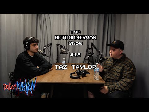 The DotComNirvan Show Ep. 12: Taz Taylor