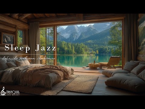 Cozy Bedroom In Lakeside |  Tranquill Jazz Melody With Rain Sound To Healing Insomnia, Reduce Stress