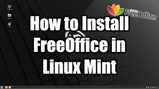 Looking for an Alternative for LibreOffice? | How to Download and Install FreeOffice in Linux Mint