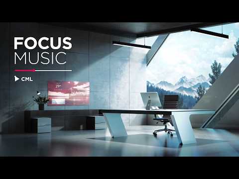 Work Music for Focus — Ultimate Concentration Mix