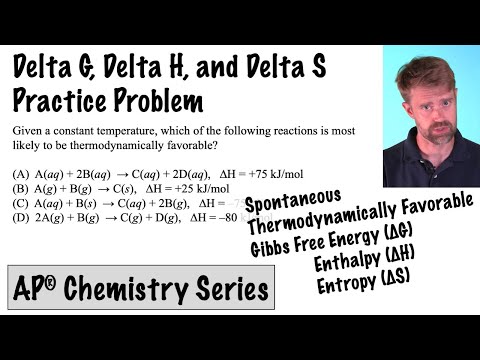 Delta G, Delta H, and Delta S Problem (AP Chemistry)