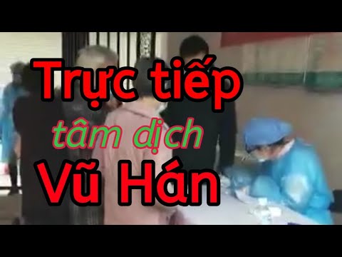 📍Trực tiếp tâm dịch Vũ Hán giờ ra sao