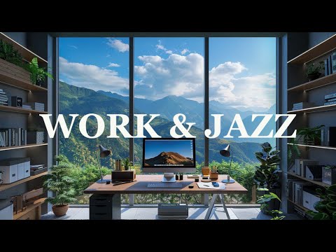 Jazz & Work || Work In A Space Filled With Jazz