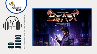 Beast Mode - Official 8D AUDIO | Beast | Thalapathy Vijay | Sun Pictures | Nelson | Anirudh