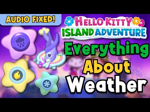 NEW Everything You Need to know about Weather in Hello Kitty Island Adventure