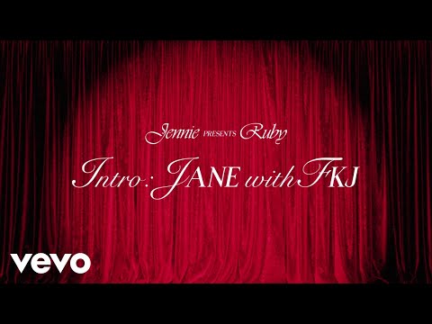 JENNIE, FKJ - Intro : JANE with FKJ (Official Lyric Video)