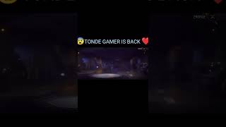 TONDE GAMER IS BACK 😨❤️ #freefire #short #tondegemer