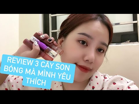 REVIEW 3 Cây Son Bóng Mà Mình Yêu Thích