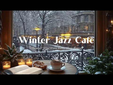 Winter Jazz and Snowfall with Warm Coffee Shop Ambience - Soothing  Jazz for Work, Study, and Relax