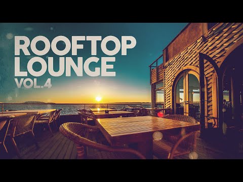 ROOFTOP LOUNGE VOL. 4