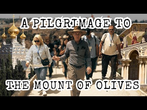 A Pilgrimage to the Mount of Olives! See Where Christ Ascended, Gethsemane, Tomb of Mary, Jerusalem.