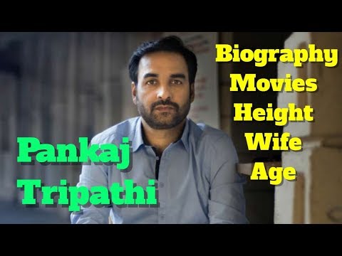 Pankaj Tripathi Biography | Age | Wife | Height and Movies