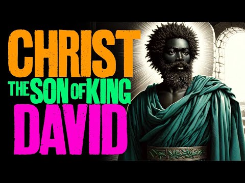 CHRIST THE SON OF DAVID