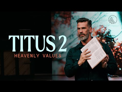 Titus 2: Heavenly Values // Brian Guerin // Sunday Service