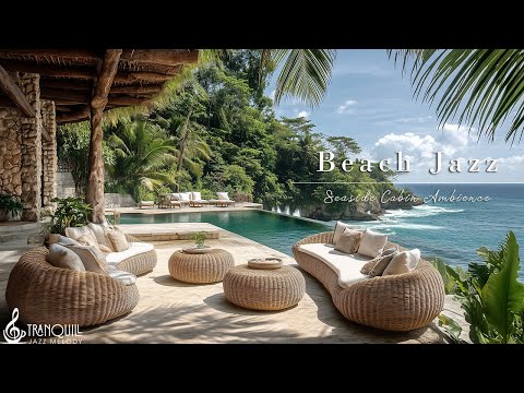 Tropical Beach Jazz Music | Tranquill Jazz With Beautiful Ocean Views To Relax, Chill Out & Healing