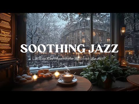 Warm Coffee and Gentle Snowfall – Soothing Jazz Winter Cafe Ambience for Relaxation and Focus