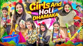 Girls And Holi Dhamaka || We 3 || Aditi Sharma