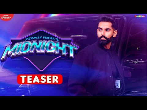 MIDNIGHT - Parmish Verma | Teaser | Mix Singh | Latest Punjabi Songs 2024 | Full Song on 20th Dec