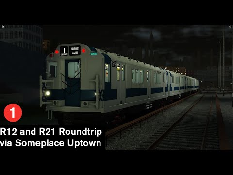 ROBLOX | Someplace Uptown | R12 & R21 on the 1 Roundtrip