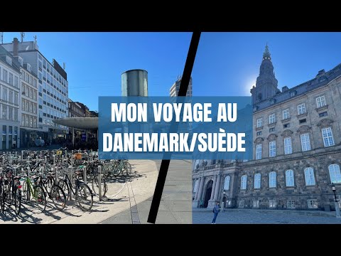 Mon voyage au Danemark et en Suède