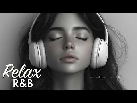 R&B Relax | 30 | Relaxing music / Chill music / For working / Ballads / Relaxation / Coffee