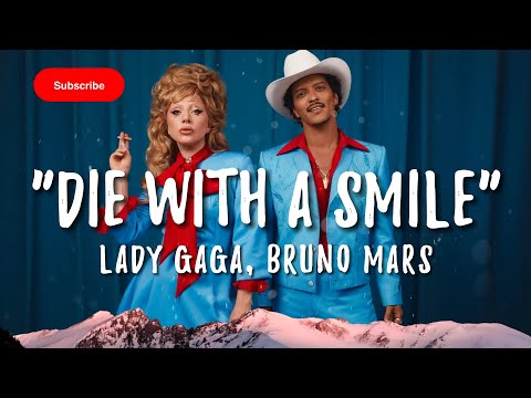 Lady Gaga, Bruno Mars - Die With A Smile (Lyrics) | ROSÉ & Bruno Mars - APT. (Lyrics)