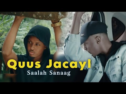 SAALAX SANAAG |QUUS JACAYL| OFFICIAL MUSIC VIDEO 2024