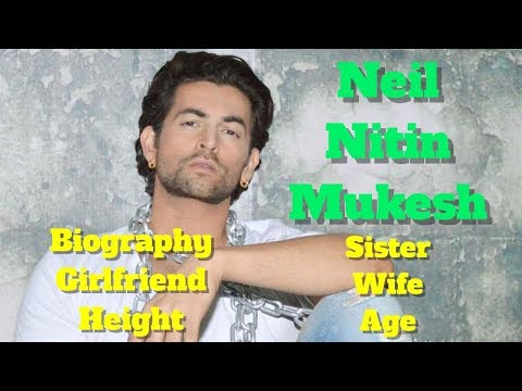 Neil Nitin Mukesh Biography | Age | Height | Wife | Sister and Girlfriend