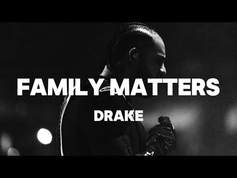 Family Matters - Drake (lyrics)