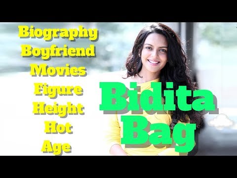 Bidita Bag Biography | Age | Hot | Movies | Measurement | Height and Boyfriend