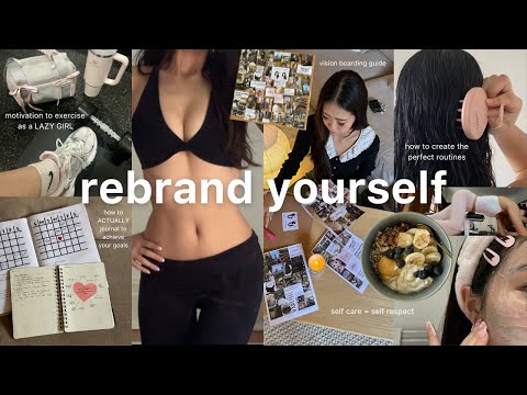 How to REBRAND yourself and become THAT GIRL (the ultimate 2025 RESET guide)