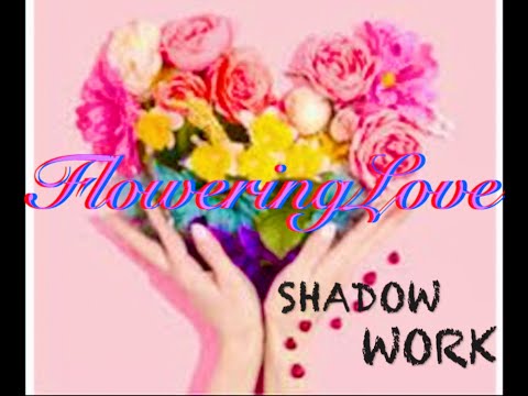 What Is SHADOW-WORK? Getting Deep! 💕Flowering Love💕Podcast / Episode 4 ~Steps to begin Shadow-Work~