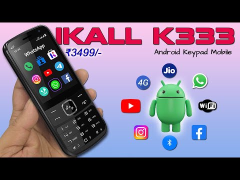 IKall K333 4G Android Keypad Phone Unboxing and Review under ₹3499/-