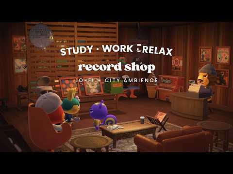 Record Shop 🎶 1 Hour Chill Lo-fi No Midroll Ads to help you focus 🎧 Studying Music | Work Aid