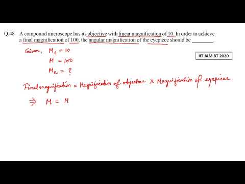 Microscope | Problem 2 | IIT JAM BT 2020 solved | Qs. No. 48