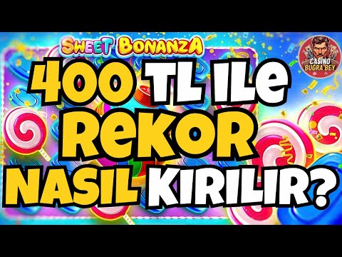 SWEET BONANZA 🍭 SLOT OYUNLARI 🍭400 TL KÜÇÜK KASA NASIL OYNANIR? | ÖĞRENCİ İŞİ TAKTİKLER! | BİG WİN