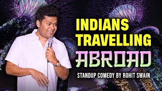 Indians Travelling Abroad | Standup Comedy | Rohit Swain