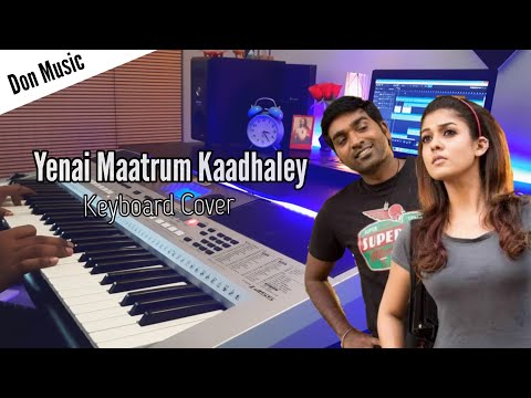 Yenai Maatrum Kaadhaley Keyboard Cover || Naanum Rowdy Dhaan || Anirudh Ravichandar || Don Music