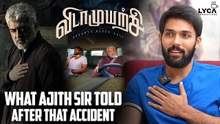 What Ajith Sir Told After that Accident | Actor Arav Interview| Vidaamuyarchi | Ajith Kumar | Trisha