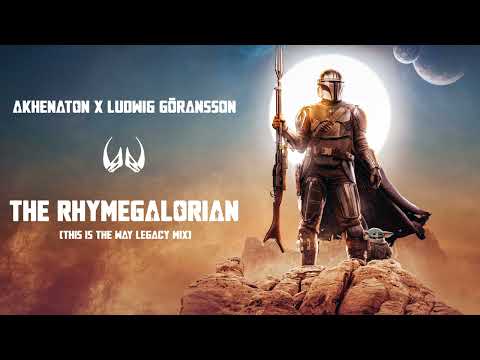 Akhenaton x Ludwig Göransson - The Rhymegalorian (This Is The Way Legacy Mix)