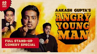 Aakash Gupta | Angry Young Man | Full Stand-up Comedy Special