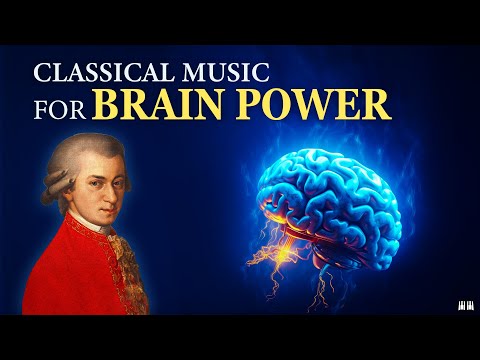 Classical Music For Brain Power | Mozart Effect | Stimulation Concentration Studying Focus